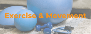 exercise and movement