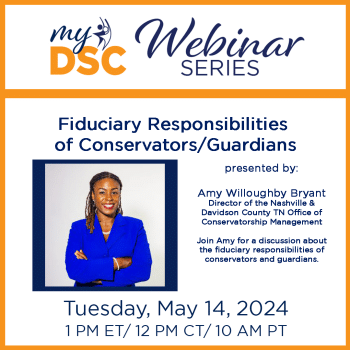 Free Webinar for the Down syndrome community called Fiduciary Responsibilities of Conservators/Guardians